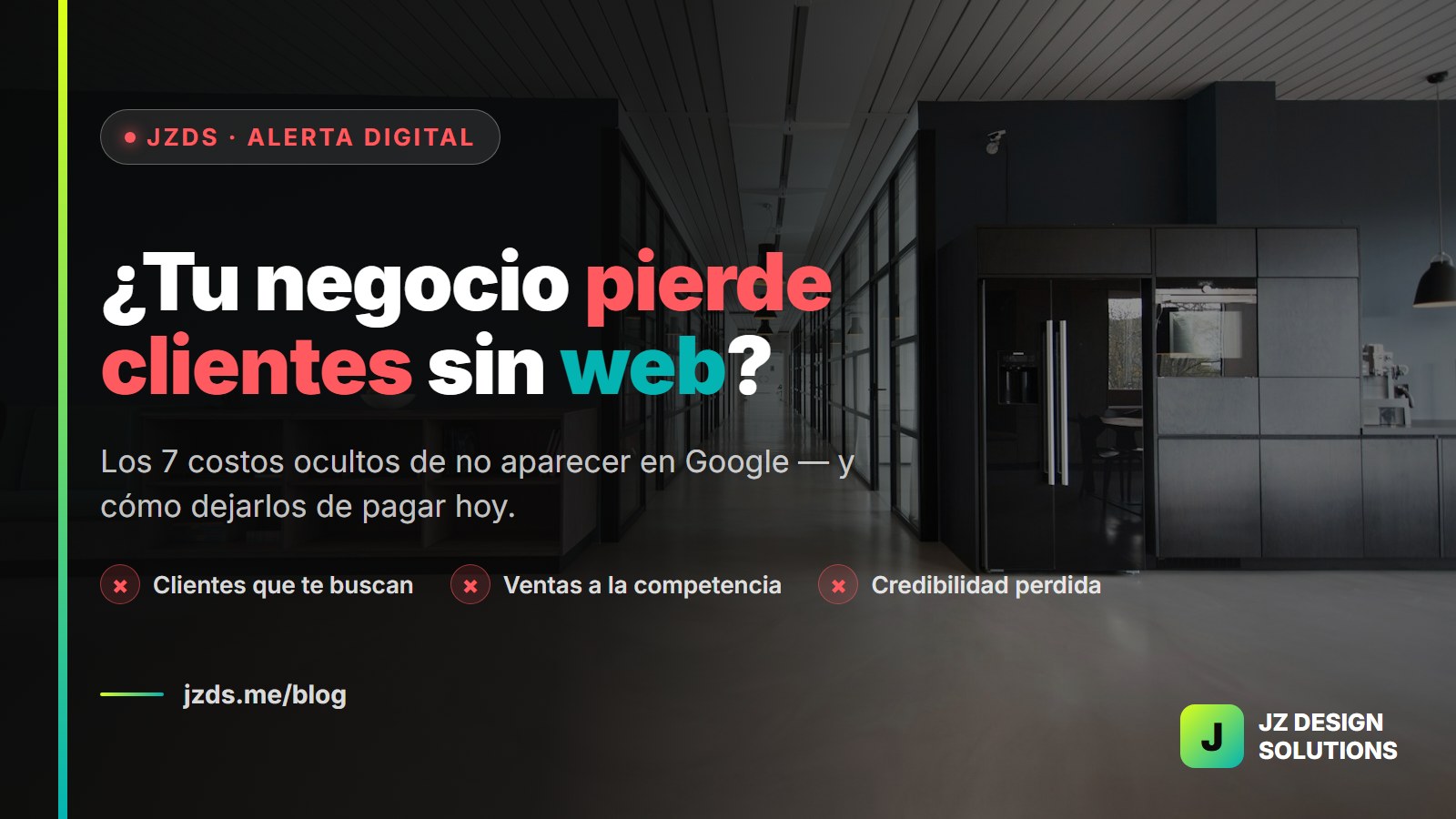¿Tu Negocio Pierde Clientes Sin Web? El Costo de No Aparecer en Google